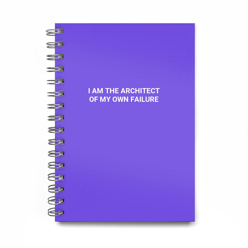 i am the architect\nof my own failure