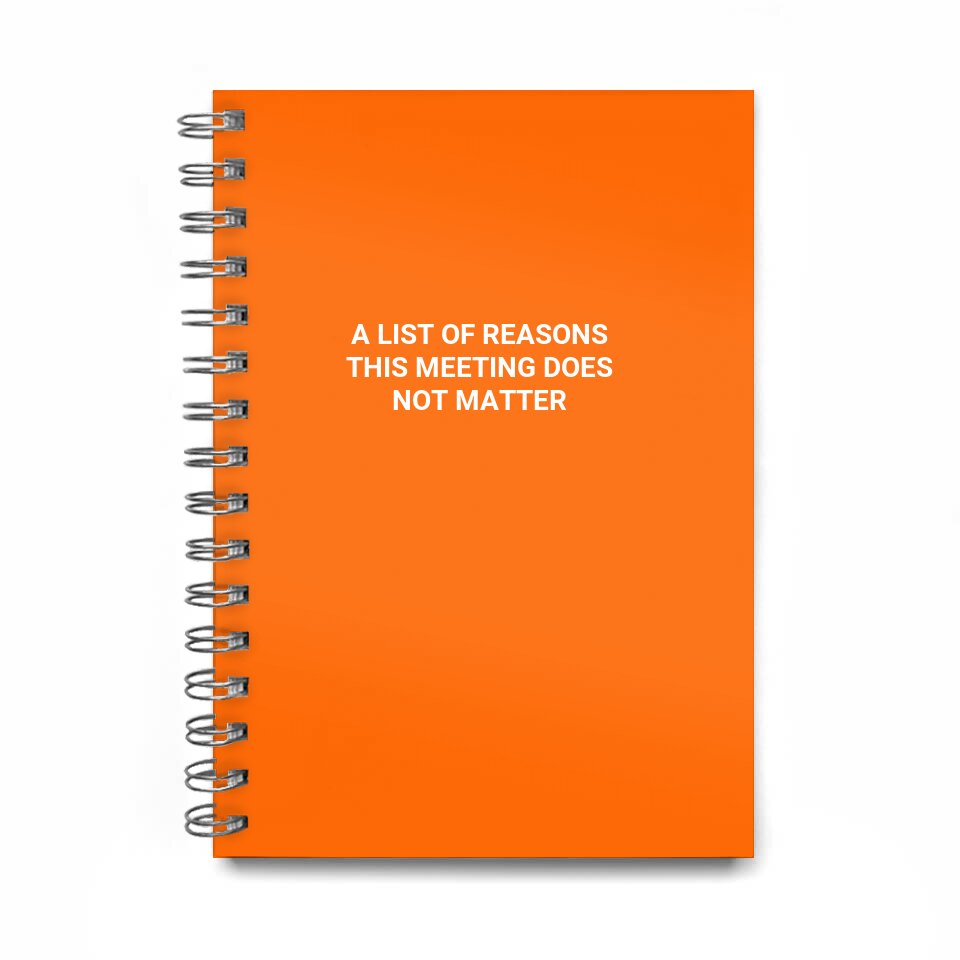 a list of reasons\nthis meeting does\nnot matter